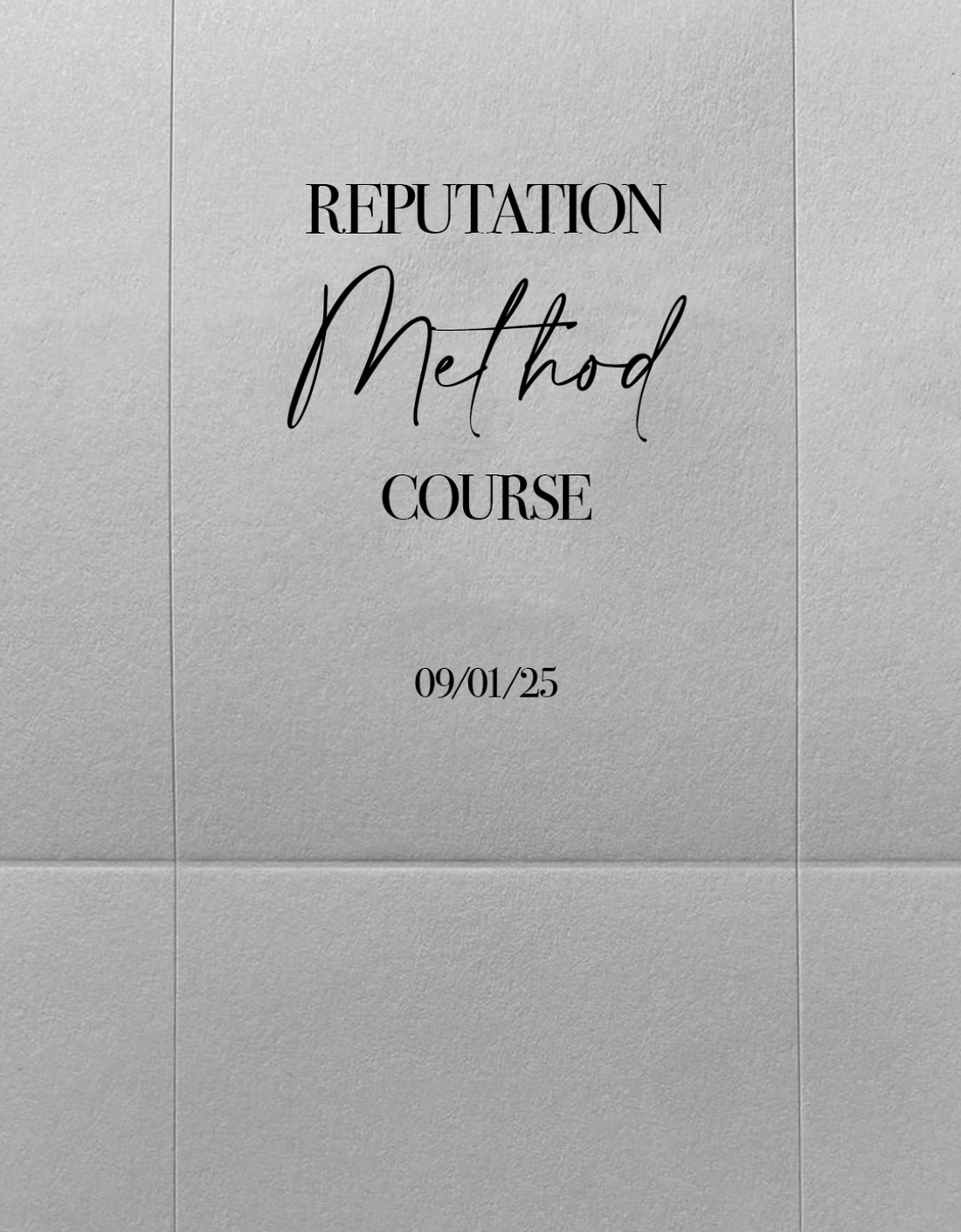 Reputation Method Course - 9/1/25